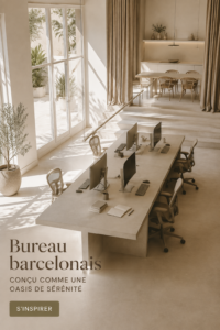 Bureau inspiré de Barcelone avec une ambiance calme et apaisante